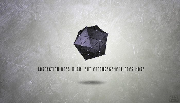 Correction Does Much, But Encouragement Does More Quote