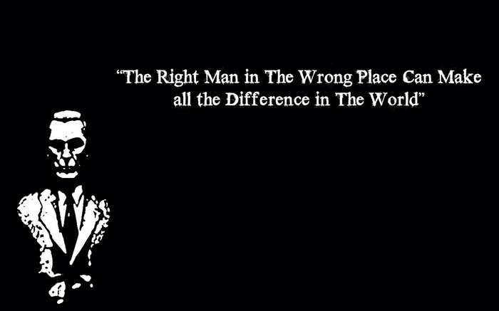 The Right Man in The Wrong Place Quote