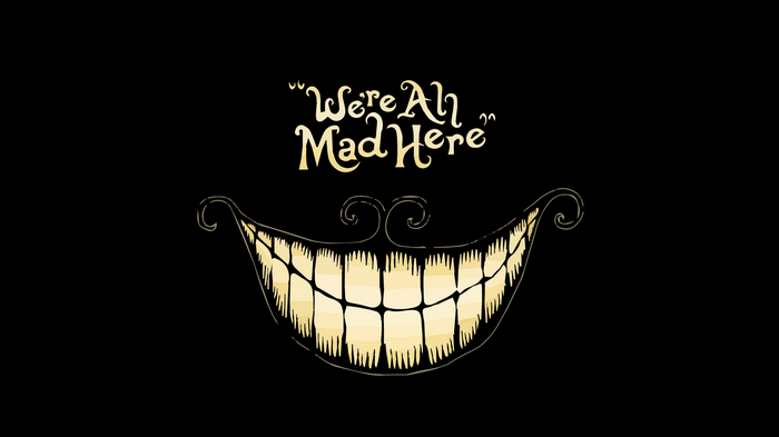 Alice in Wonderland "We're All Mad Here" quote