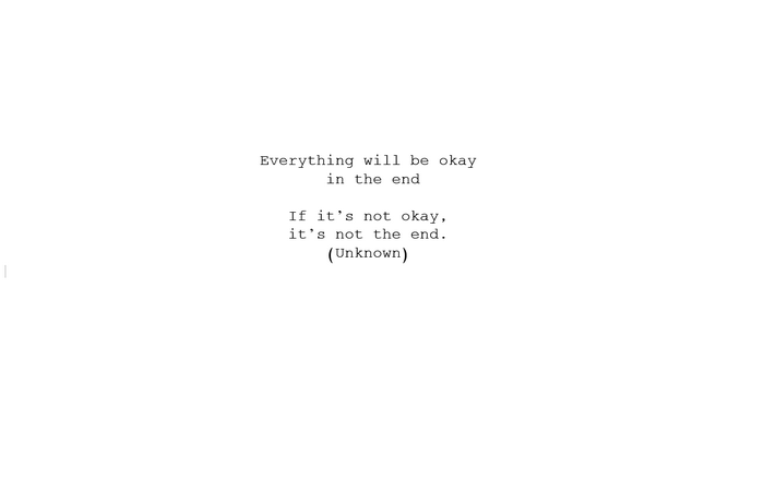 Everything will be okay in the end quote
