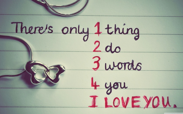 There's only 1 thing 2 do 3 words 4 you I LOVE YOU.