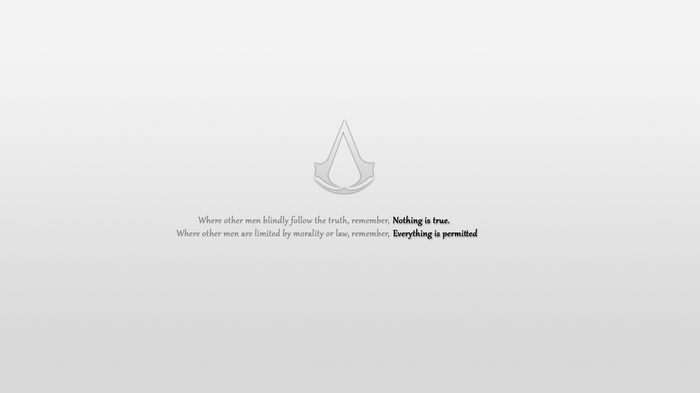 Assassin's Creed Quote: Nothing is True, Everything is Permitted