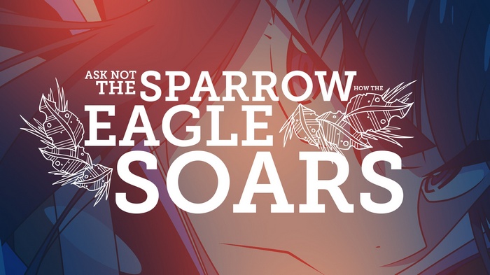 Ask Not The Sparrow Eagle How The Soars