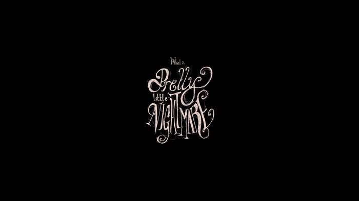 What a Pretty Little Nightmare Typography