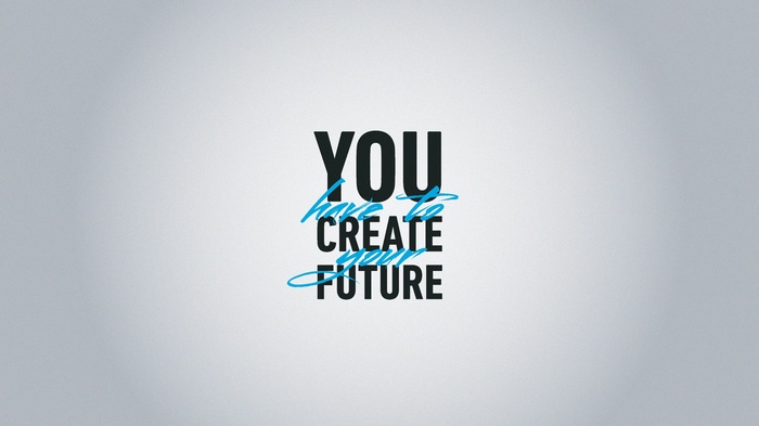You have to create your future typography