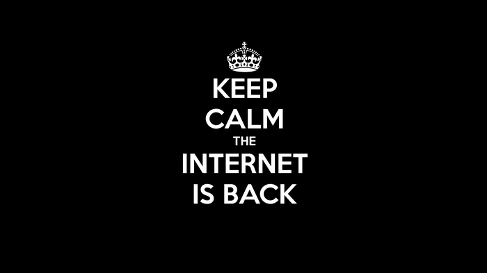 Keep Calm The Internet Is Back