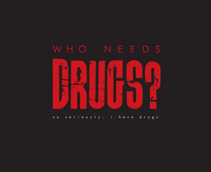Who Needs Drugs? Typography with a dark humor twist