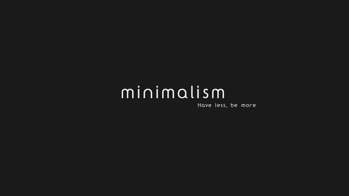Minimalism quote "Have less, be more" on black background
