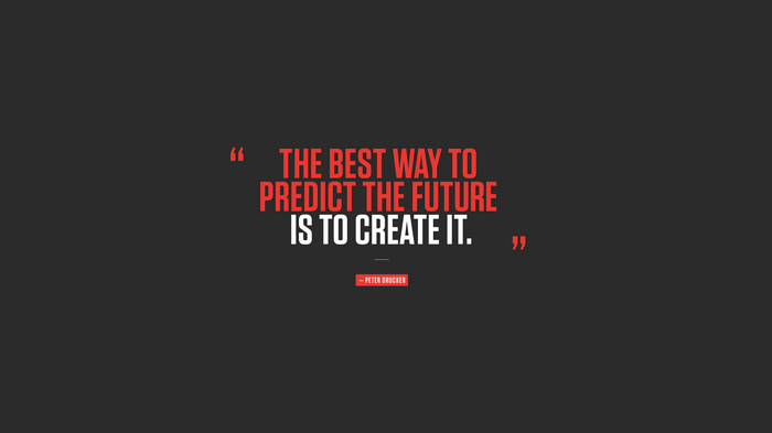 Peter Drucker quote about creating the future