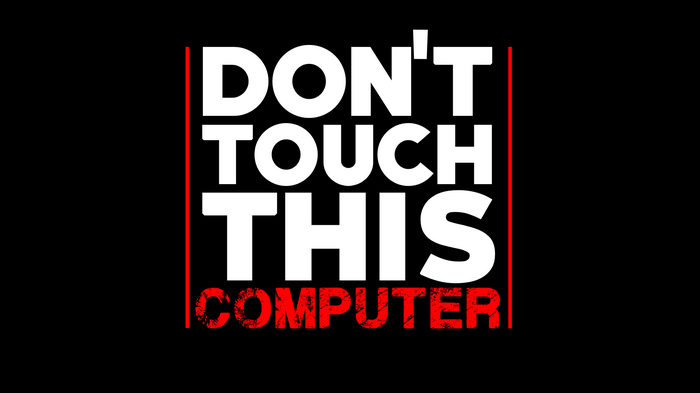 Don't Touch This Computer Text