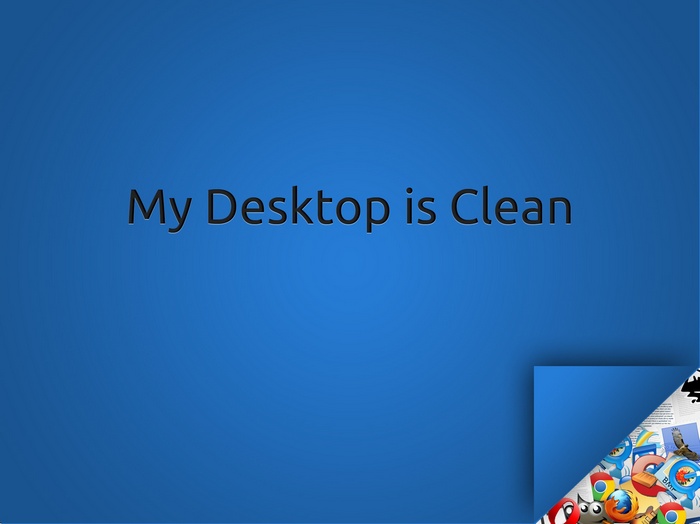 My Desktop is Clean with Browser Icons