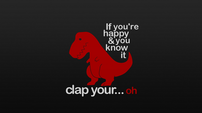 Red dinosaur with text "If you're happy & you know it clap your...oh"