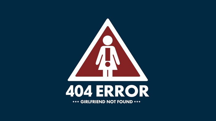 404 Error Girlfriend Not Found Warning Sign