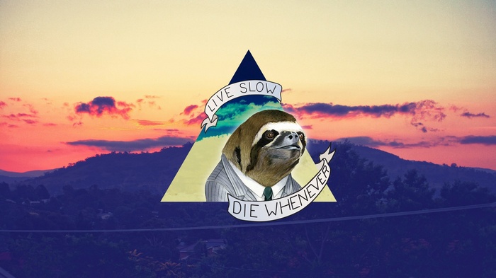 Sloth in a suit with "Live Slow Die Whenever" banner