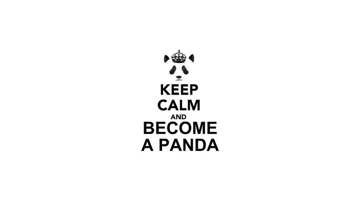 Keep Calm and Become a Panda