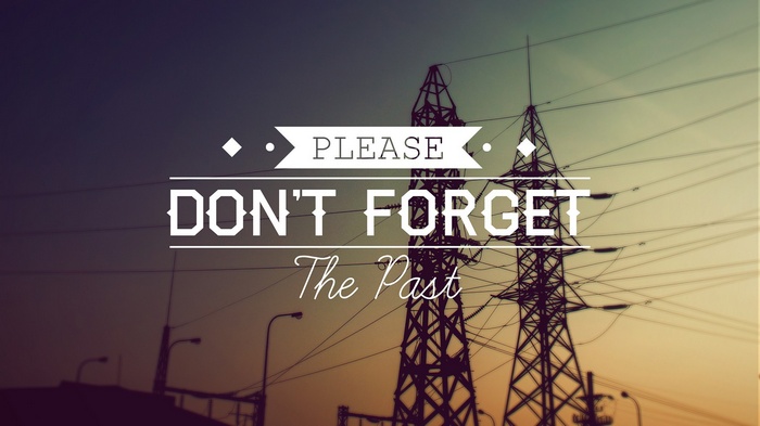 Please Don't Forget The Past Typography