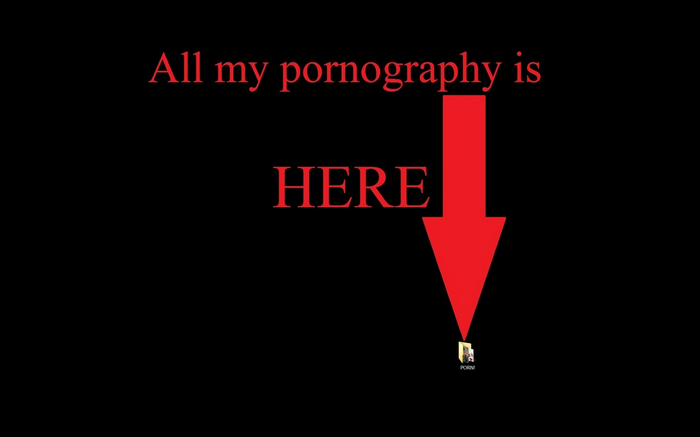 All my pornography is HERE folder