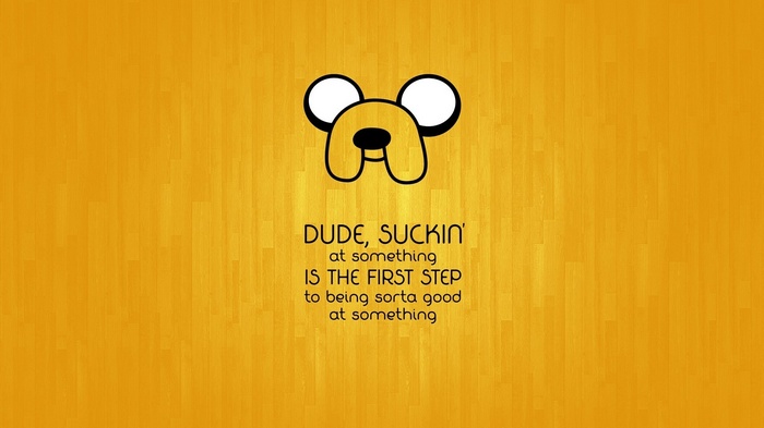 Jake the Dog quote about being good at something