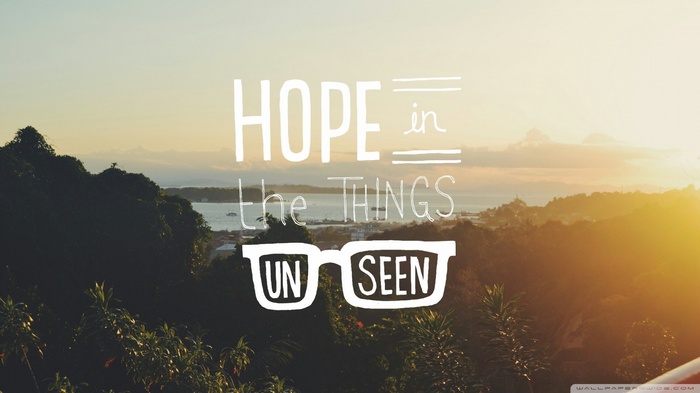 Hope in the things unseen quote typography