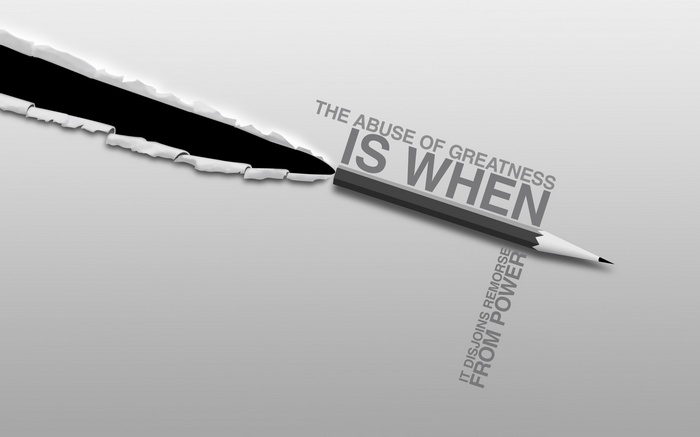 The Abuse of Greatness is When It Disjoins Remorse From Power