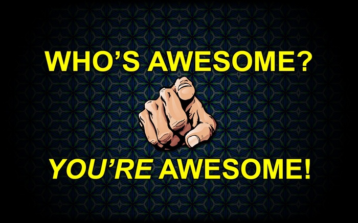Who's Awesome? You're Awesome! Motivational Typography