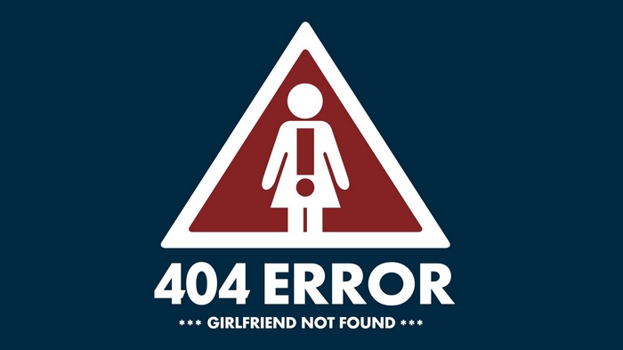 404 Error Girlfriend Not Found Warning Sign