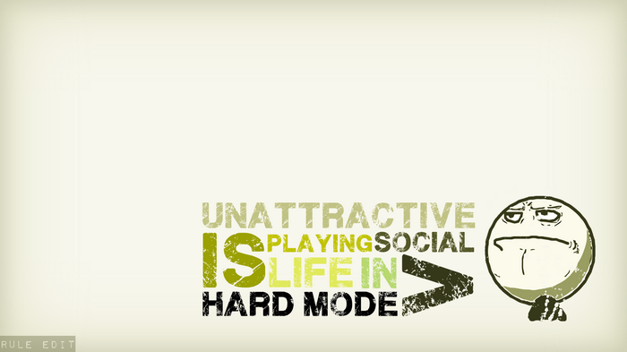 Unattractive is playing social life in hard mode meme