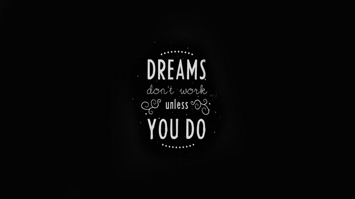 Dreams don't work unless you do typography