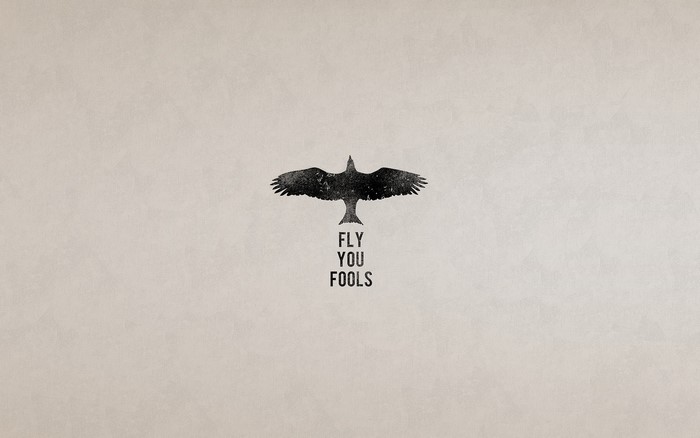 Minimalist bird with 'Fly You Fools' quote