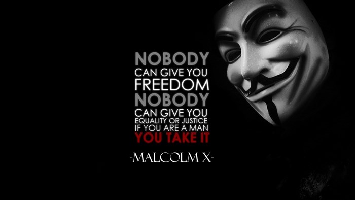 Malcolm X quote with Anonymous mask