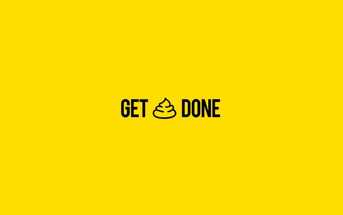GET SHIT DONE motivational text
