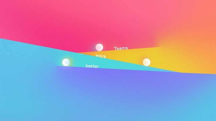Teams work better 4K