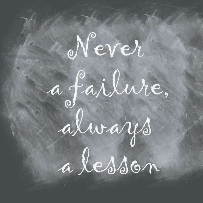 Chalkboard quote: Never a failure, always a lesson