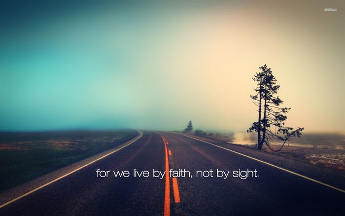 Road with quote "for we live by faith, not by sight."