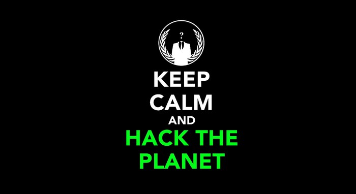 Keep Calm and Hack the Planet Anonymous