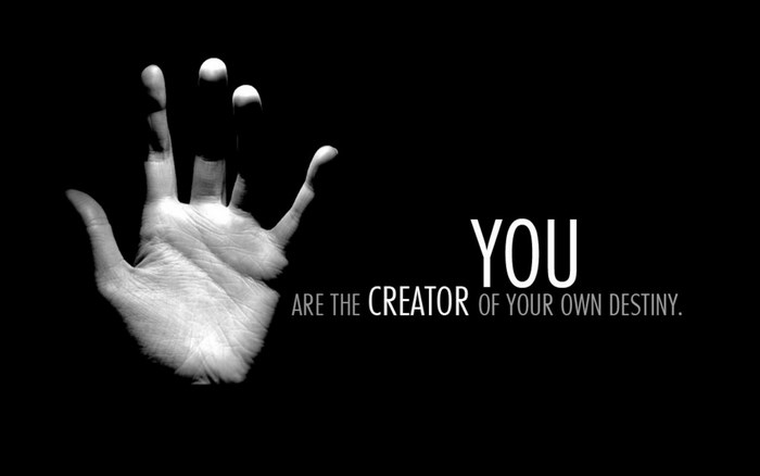 Motivational Quote: You are the creator of your own destiny