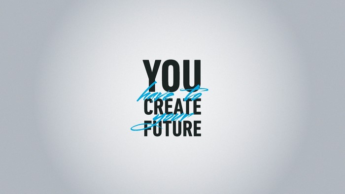 You have to create your future typography