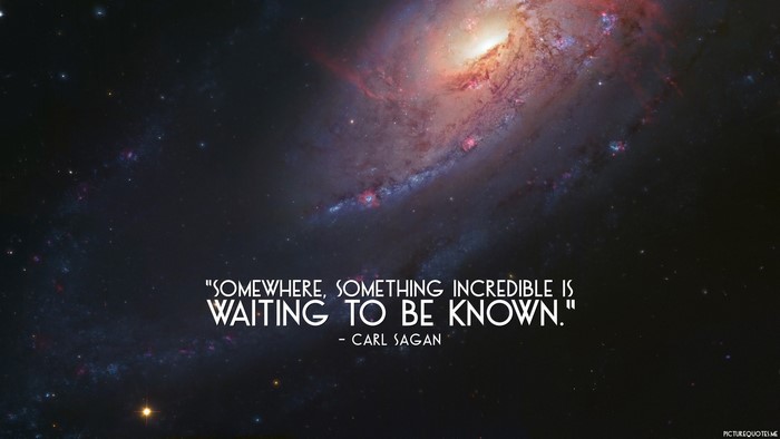 Carl Sagan quote about incredible discoveries in space