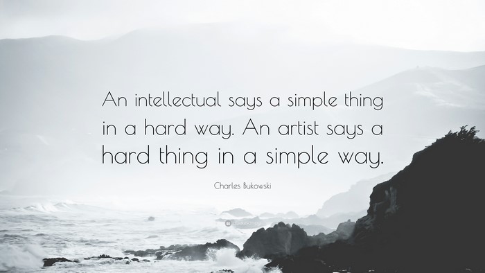 Charles Bukowski quote about art and intellect