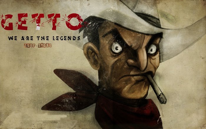GETTO WE ARE THE LEGENDS AGOP-SYDRO Cowboy