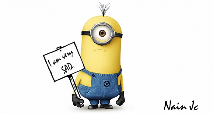 Minion holding a sign that says "I am very SAD."