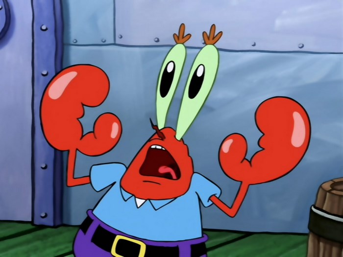 Mr. Krabs from Spongebob Squarepants screaming