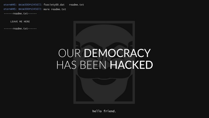 Mr. Robot fsociety Our Democracy Has Been Hacked