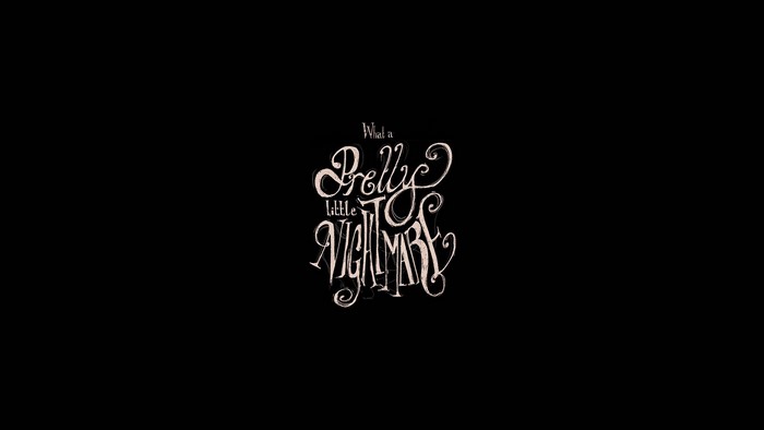 What a Pretty Little Nightmare typography