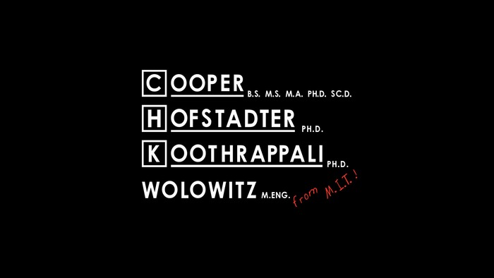Cooper, Hofstadter, Koothrappali, Wolowitz from The Big Bang Theory