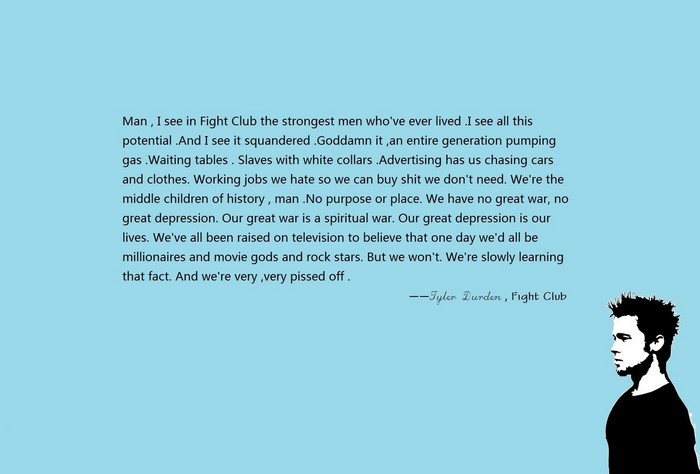 Tyler Durden quote from Fight Club