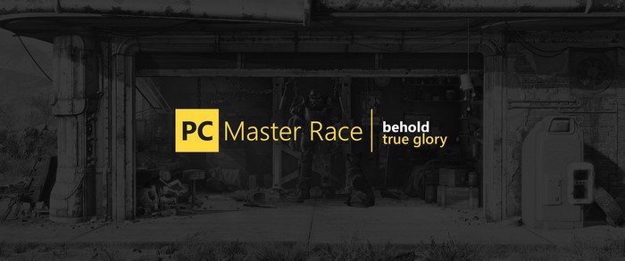 PC Master Race Behold True Glory Fallout 4