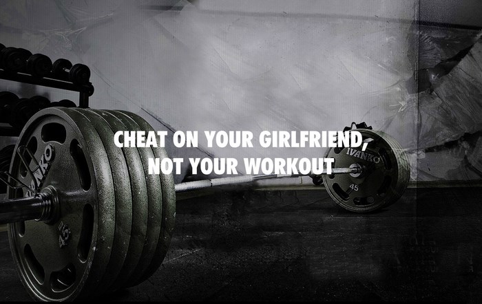 Weightlifting quote about cheating on girlfriend and workout