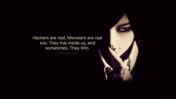 Hackers are real, Monsters are real quote