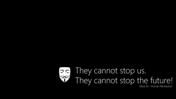 Anonymous mask and quote from Deus Ex